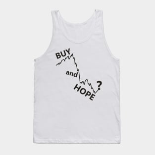 buy and hold parody, buy and hope stocks Tank Top